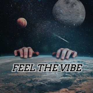 Feel the vibe