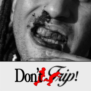 Don't Trip !