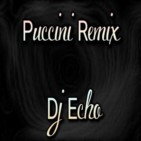 Puccini (Remix) | Boomplay Music