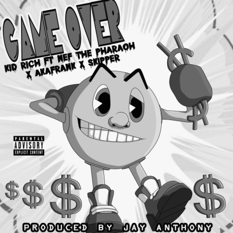 Game Over (feat. Nef The Pharaoh, AkaFrank & Skipper) | Boomplay Music