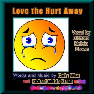 Love the Hurt Away