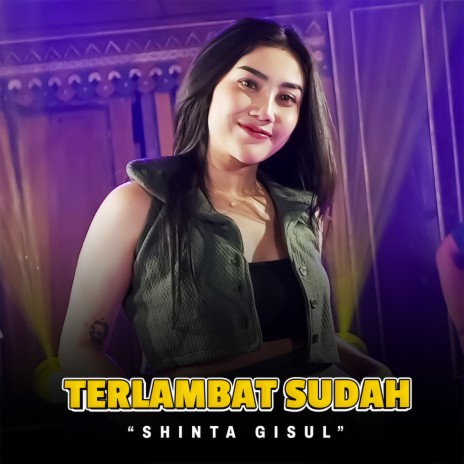 Terlambat Sudah | Boomplay Music