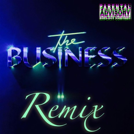 The Business (The Business Remix)