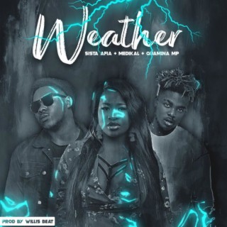 Weather ft. Medikal & Quamina MP lyrics | Boomplay Music