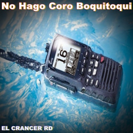 No Hago Coro Boquitoqui | Boomplay Music