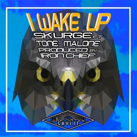 I Wake Up (feat. Tone Malone) | Boomplay Music