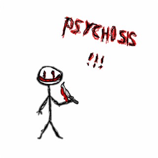 PSYCHOSIS