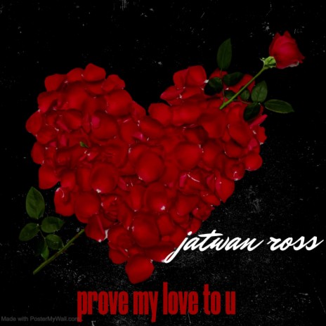 Prove my love