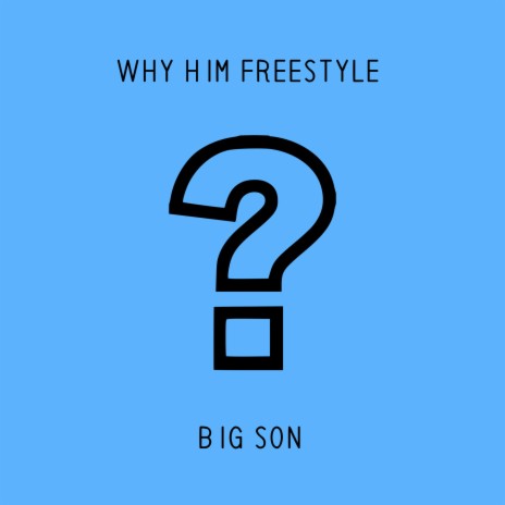 Why Him Freestyle | Boomplay Music