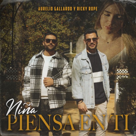 Niña piensa en ti ft. Ricky Rope & Manu Sánchez | Boomplay Music