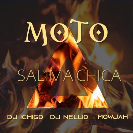 Moto ft. Salima Chica, Mowjah & DJ Ichigo | Boomplay Music