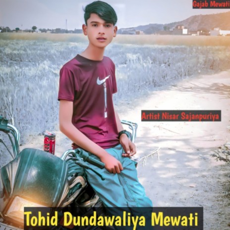 Tohid Dundawaliya Mewati | Boomplay Music