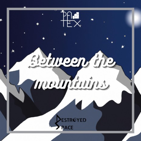Between the mountains | Boomplay Music