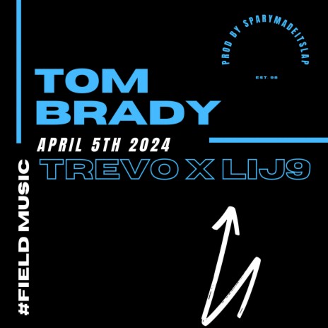 Tom brady ft. Lij9 | Boomplay Music