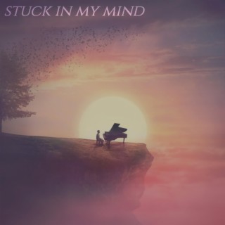 Stuck In My Mind