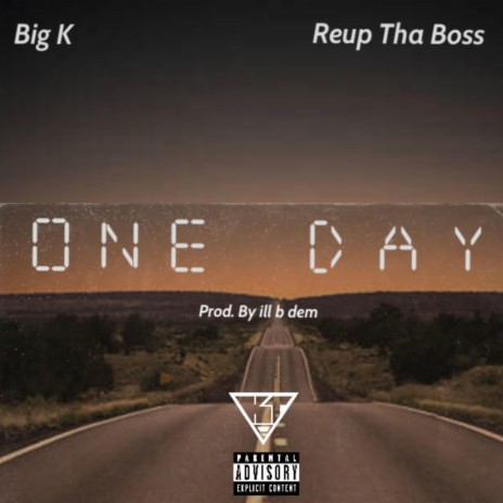 One Day (feat. Reup Tha Boss) | Boomplay Music