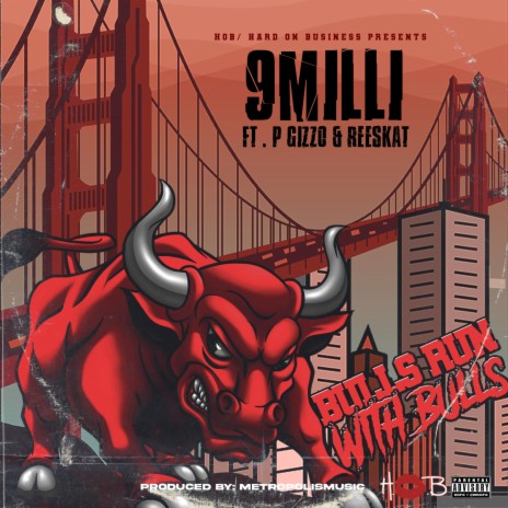 Bulls Run With Bulls (feat. P Gizzo & Reese Kat)