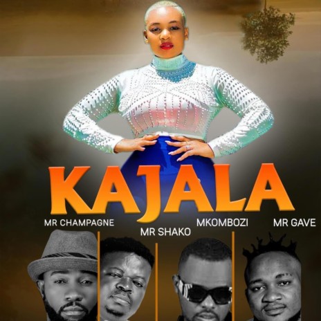 Kajala 1 ft. Mr Gave, Master B SHAKO & Mkombozi Luxfer | Boomplay Music