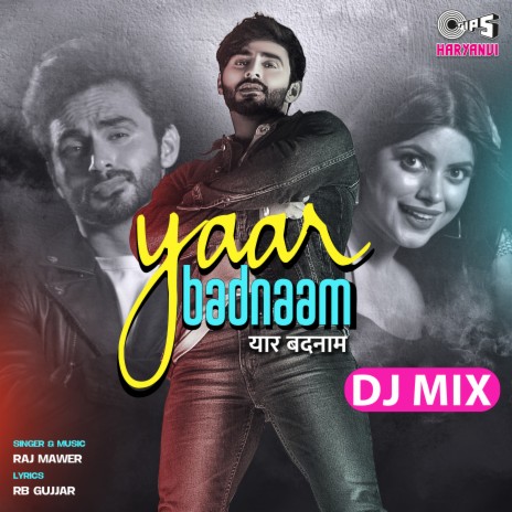 Yaar Badnaam DJ Mix | Boomplay Music