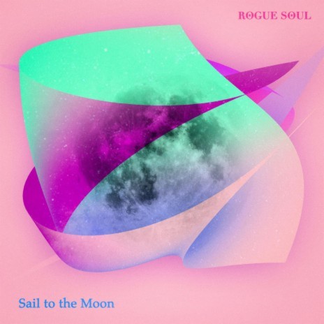 Sail to the Moon (Single Mix) | Boomplay Music