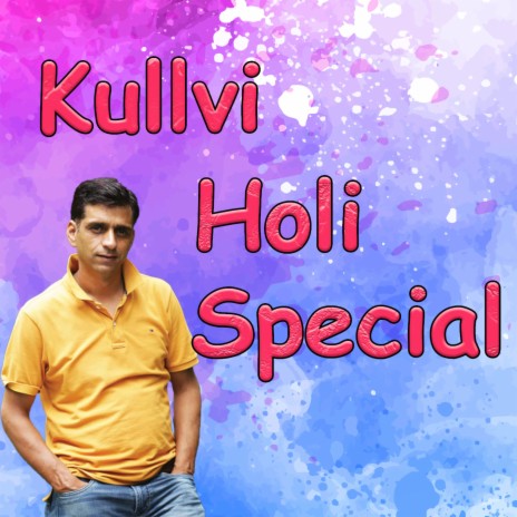 Kullvi Holi Special | Boomplay Music