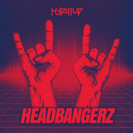 Headbangerz | Boomplay Music