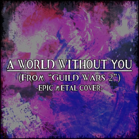 A World Without You (From Guild Wars 2) | Boomplay Music