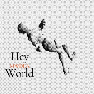 Hey world