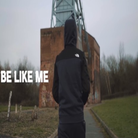 Be Like Me | Boomplay Music