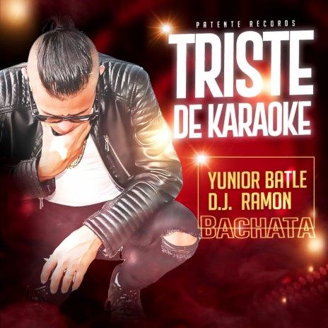Triste De Karaoke ft. Yunior Batle | Boomplay Music