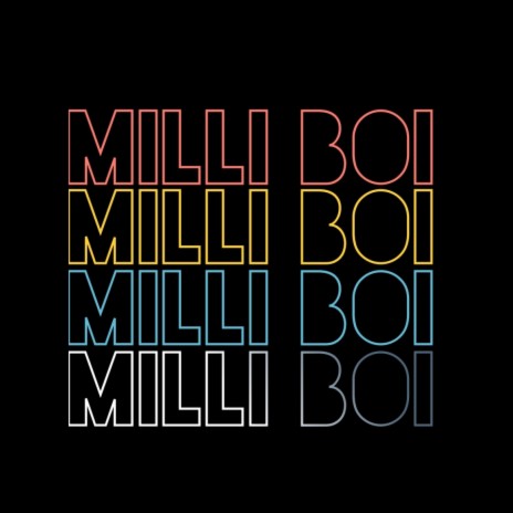 Milli Boi | Boomplay Music