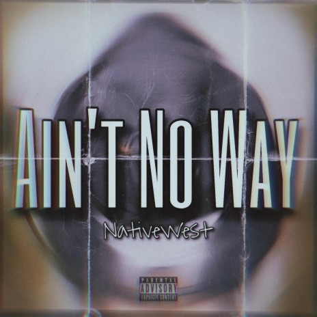 Aint No Way | Boomplay Music