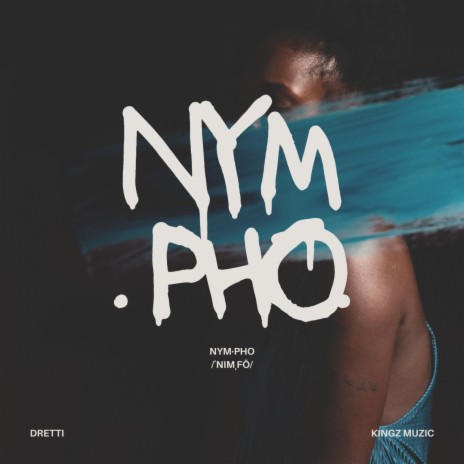Nym.Pho ft. Dretti | Boomplay Music