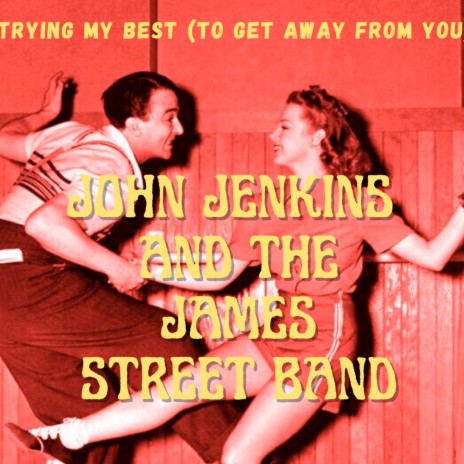 Trying My Best (To Get Away from You) ft. The James Street Band | Boomplay Music