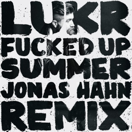 Fucked Up Summer (Remix) [feat. Jonas Hahn] | Boomplay Music