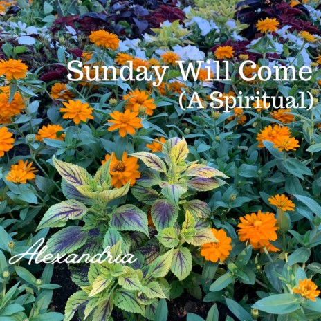 Sunday Will Come (A Spiritual) | Boomplay Music