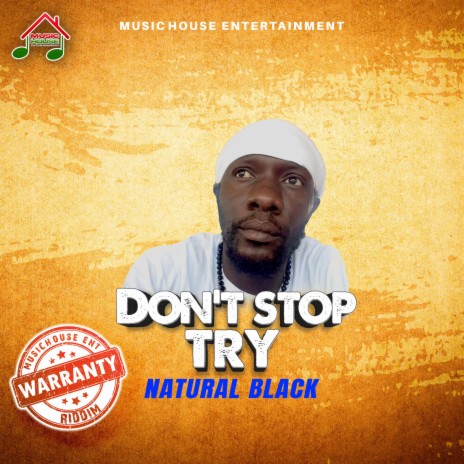 Don't Stop Try ft. Natural Black | Boomplay Music