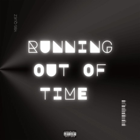 RUNNING OUT OF TIME