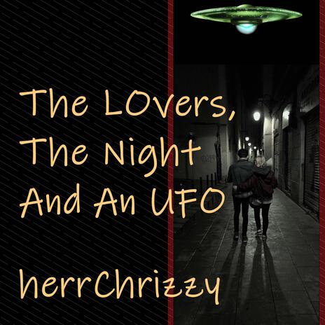 The Lovers, The Night And An UFO | Boomplay Music