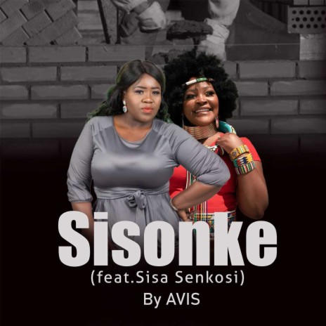 Sisonke ft. Sisa Senkosi | Boomplay Music