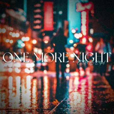 One More Night ft. K4pel | Boomplay Music