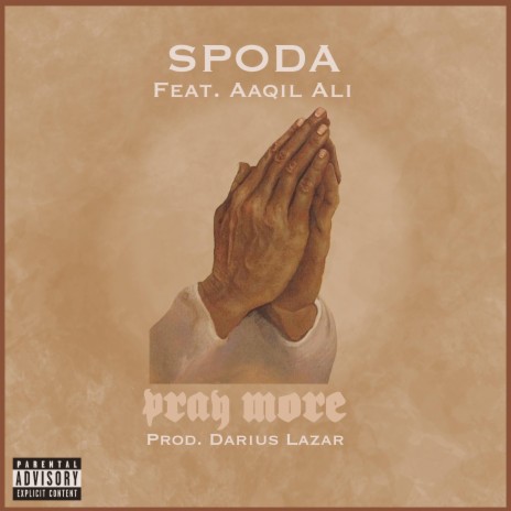 Pray More ft. Spoda & Aaqil Ali | Boomplay Music