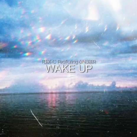 Wake Up (Radio Edit) ft. Sinseer