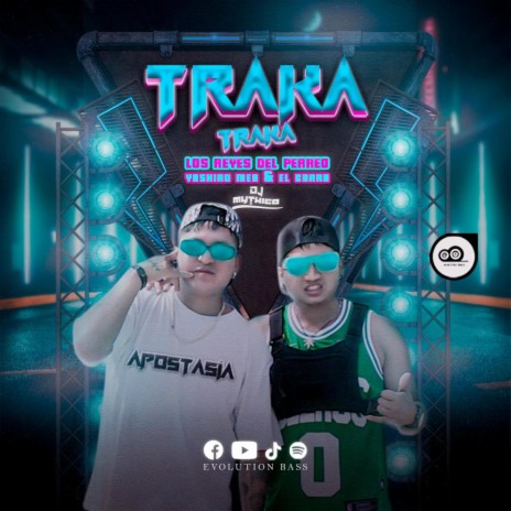 TRAKA TRAKA, ft. YASHIRO MEN & EL CHARA | Boomplay Music