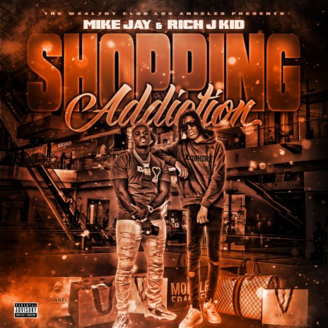 Shopping Addiction ft. Rich J Kid | Boomplay Music
