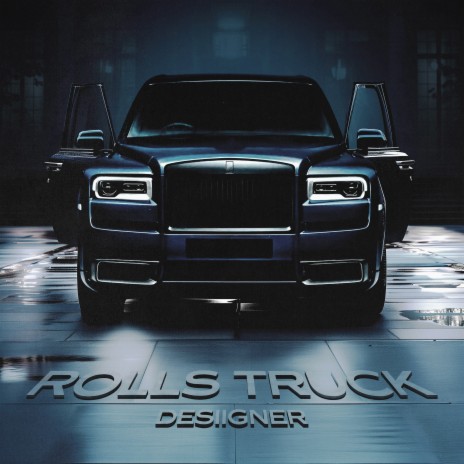 Rolls Truck | Boomplay Music