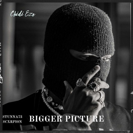 Bigger picture ft. Stunna73 | Boomplay Music