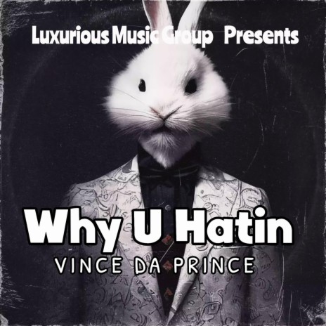 Why U Hatin | Boomplay Music