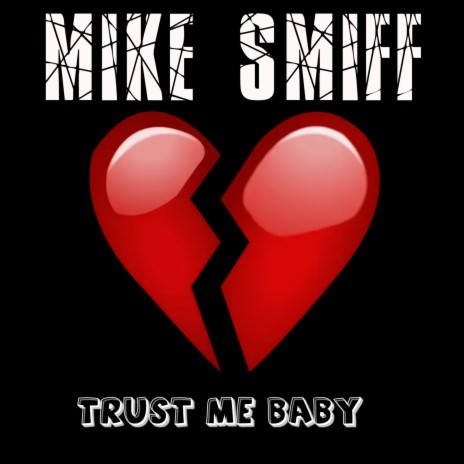 Trust Me Baby | Boomplay Music