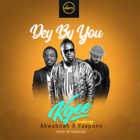 Dey by You ft. Akwaboah & Yaa Pono | Boomplay Music